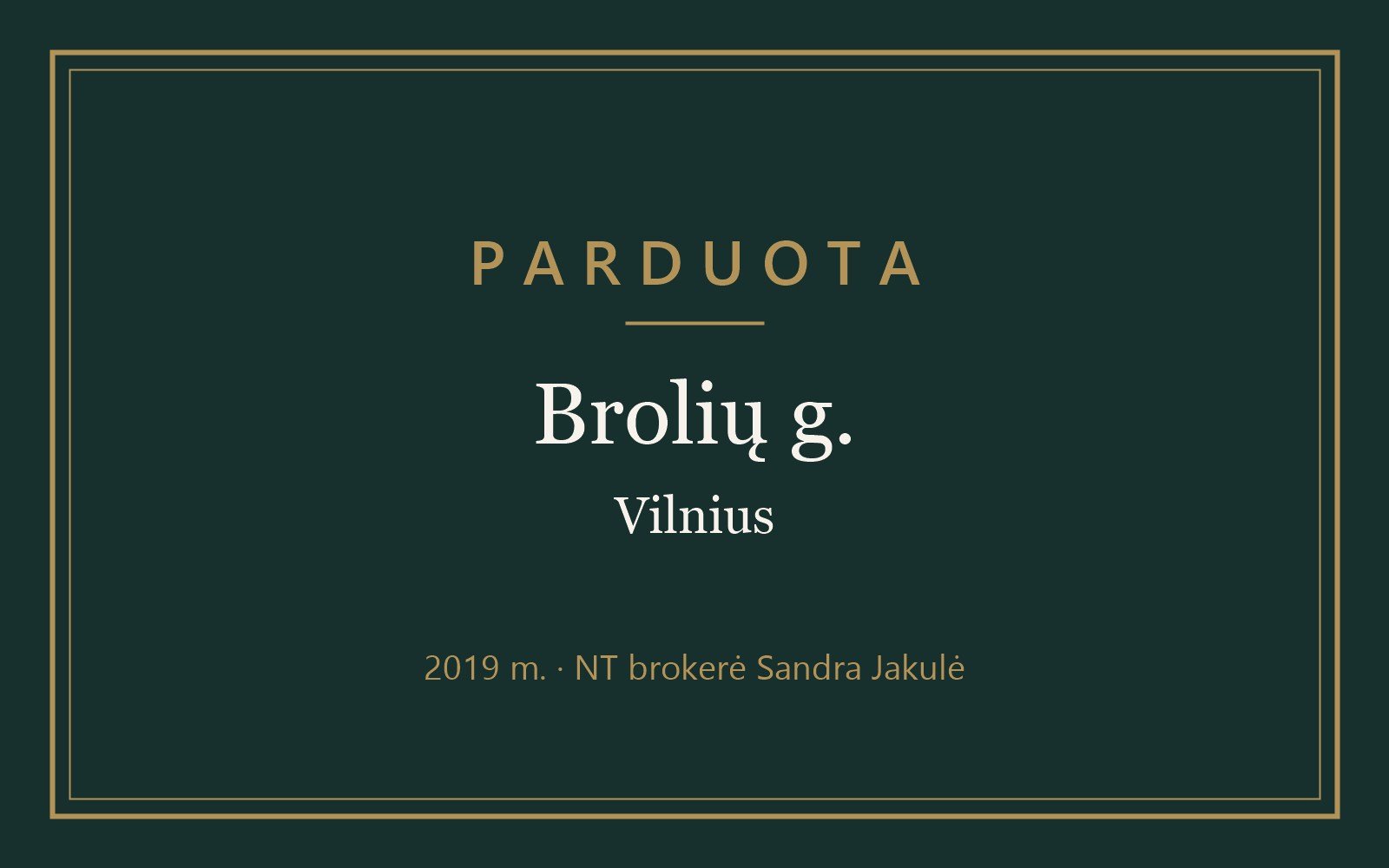 Vilnius, Naujininkai, Brolių g. – PARDUOTAS 1